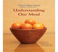 Thich Nhat Hanh Understanding Our Mind Paperback Book Thich Nhat Hanh Multicolor