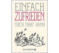 Thich Nhat Hanh Ursula Richard Einfach zufrieden (Paperback)
