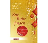 Thich Nhat Hanh Zur Ruhe finden: Meditationen für zu Hause (Paperback)