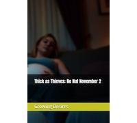 Thick as Thieves: No Nut November 2