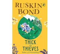 Thick As Thieves: Tales Of Friendship: Tales Of Friendship for kids of all ages, a collection of 25 short stories for children, includes popular ... Hidden Pool', 'Flute Player' by Ruskin Bond