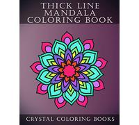 Thick Line Mandala Coloring Book: 30 Thick Line Mandala Coloring Pages For Adults Or Young Grown Ups. Would make A Beautiful Stress Relief Gift.: Volume 22