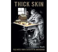 Thick Skin: Field Notes From A Sister In The Brotherhood