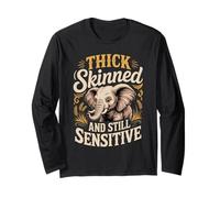 Thick Skinned and Still Sensitive Elephant Elephants Long Sleeve T-Shirt