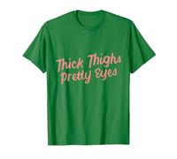 Thick Thighs and Pretty Eyes Cute Sassy Saying T-Shirt, Men, Kelly Green, X-Large