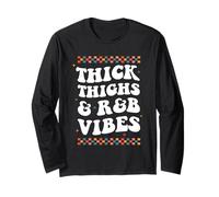 Thick Thighs and R&B Vibes Trendy 90s Hip Hop Music Lover Long Sleeve T-Shirt