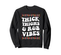Thick Thighs and R&B Vibes Trendy 90s Hip Hop Music Lover Sweatshirt