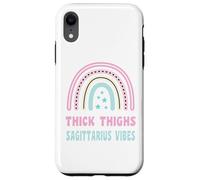Thick Thighs And Sagittarius Vibes Zodiac Birthday For Women Case for iPhone XR