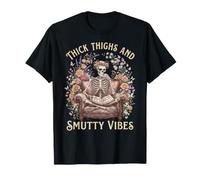 Thick Thighs and Smutty Fantasy Romance Book Reader Smut T-Shirt