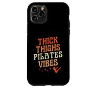 Thick Thighs Pilates Vibes Empowering Body Positivity Case for iPhone 11 Pro