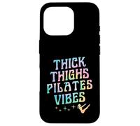 Thick Thighs Pilates Vibes Empowering Body Positivity Case for iPhone 16 Pro