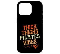 Thick Thighs Pilates Vibes Empowering Body Positivity Case for iPhone 16 Pro