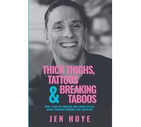 Thick Thighs, Tattoos & Breaking Taboos