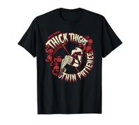 Thick Thighs Thin Patience Feminist T-Shirt
