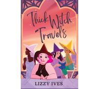 Thick Witch Travels: 2 (The Thirteen States)