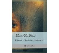 Thicker Than Blood: A Memoir of Survival and Reclamation