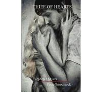 Thief Of Hearts: Poetry For Lovers Who Have Loved, Lost and Dared To Love Again.
