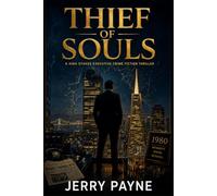 THIEF OF SOULS: A High Stakes Executive Crime Fiction Thriller of Hostile Takeover and Betrayal