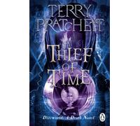 Thief Of Time: (Discworld Novel 26) (Discworld Novels)