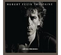 Thiefaine, Hubert-Felix - Meteo Fur Nada