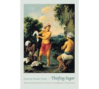 Thiefing Sugar: Eroticism between Women in Caribbean Literature (Perverse Modernities: A Series Edited by Jack Halberstam and Lisa Lowe)