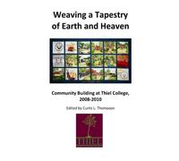Thiel College: Weaving a Tapestry of Heaven and Earth