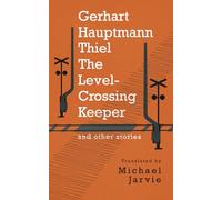 THIEL THE LEVEL-CROSSING KEEPER AND OTHER STORIES