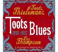 Thielemans, Jean 'Toots' - Toots Blues 1950 - 1952