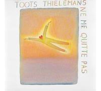 Thielemans,Toots - Ne Me Quitte Pas