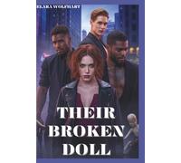 Thier broken doll: A dark contemporary reverse harem romance