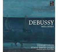 Thierry Felix; Stan David Lasry - Debussy: Melodies