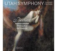 Thierry Fischer: Utah Symphony - Berlioz: Symphonie fantastique & other works