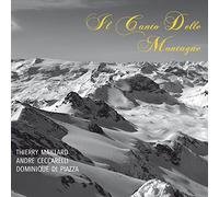 Thierry Maillard - Il Canto Delle Montagne