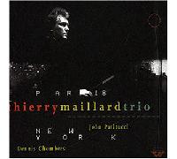 Thierry Maillard Trio - Paris New York