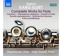 Thies Roorda:Nata Tsvereli - Karg-Elert: Complete Flute Works