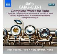 Thies Roorda:Nata Tsvereli - Karg-Elert: Complete Flute Works