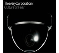 Thievery Corporation - Culture Of Fear