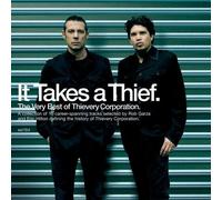 Thievery Corporation - It Takes A Thief: The Very Best Of Thievery Corporation [
