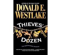 Thieves' Dozen: The Dortmunder Stories (Dortmun. Westlake<|