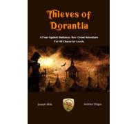 Thieves of Dorantia: A Four Against Darkness Hex-Crawl Adventure for All Character Levels