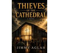 Thieves of the Cathedral: A Novel