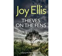 THIEVES ON THE FENS a gripping crime thriller with a huge twist: 8 (Detective Nikki Galena Mysteries)