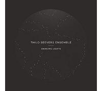 Thilo Seevers Ensemble - Dancing Lights
