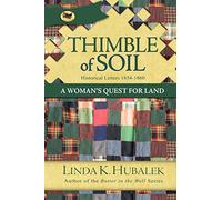 Thimble of Soil: A Woman's Quest for Land: Volume 2 (Trail of Thread Series)