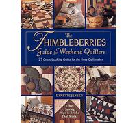 Thimbleberries Guide For Weekend Quilter: Great-Looking Quilts for the Busy Quiltmaker