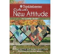 Thimbleberries Quilts with a New Attitude: 23 Tried and True Quilt Designs Made in Both Traditional and Modern Fabrics (Landauer) Quilting Projects for Either Classic Colors or Cotton+Steel Fabrics