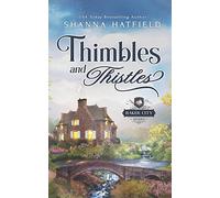 Thimbles and Thistles: A Sweet Historical Western Romance: Volume 2 (Baker City Brides)