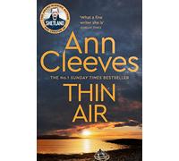 Thin Air: Detective Jimmy Perez Searches for a Vanished Wedding Guest from the Sunday Times Bestseller: 6 (Shetland, 6)