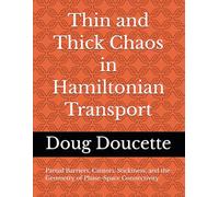 Thin and Thick Chaos in Hamiltonian Transport: Partial Barriers, Cantori, Stickiness, and the Geometry of Phase-Space Connectivity