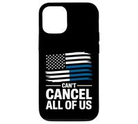 Thin Blue Line Can't Cancel All of Us Police Flag Case for iPhone 12/12 Pro